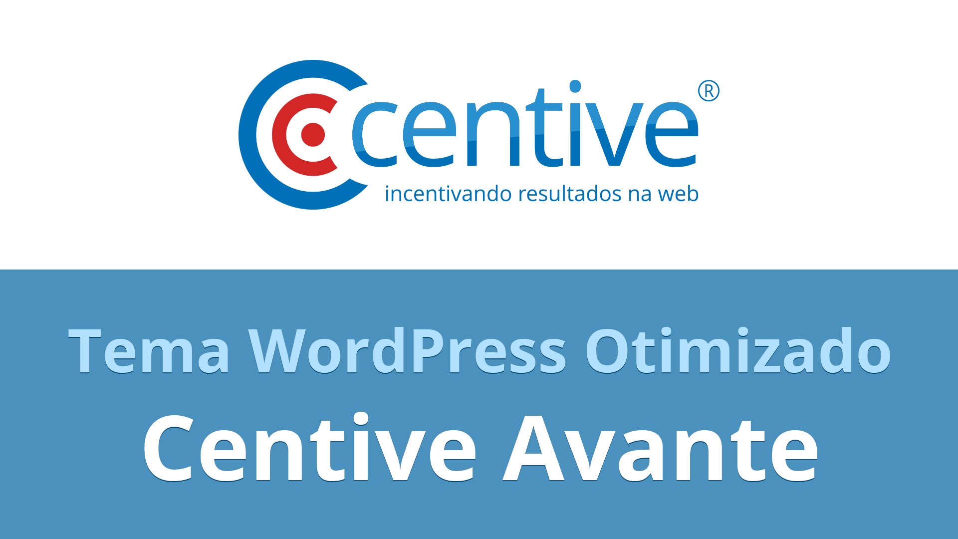 Centive Avante – Tema WordPress Otimizado para SEO e Conversões